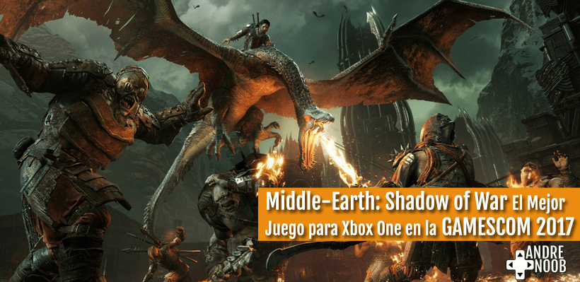 Middle-Earth: Shadow of War El Mejor Juego para Xbox One en la GAMESCOM&nbsp;2017