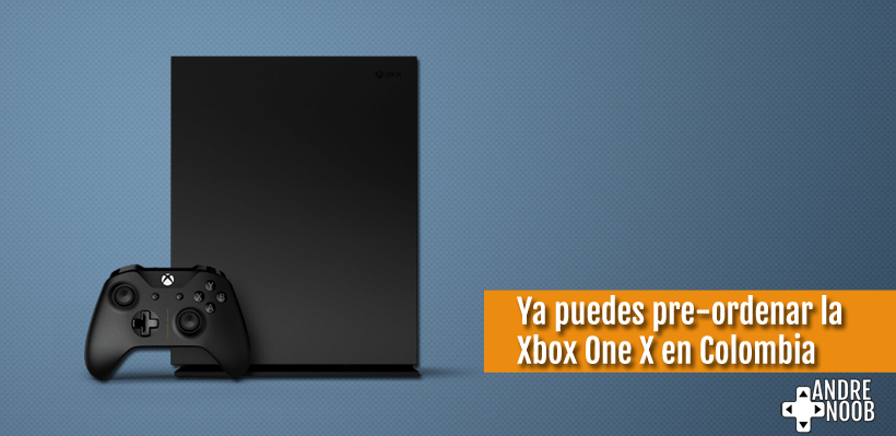 Ya puedes pre-ordenar la Xbox One X en&nbsp;Colombia