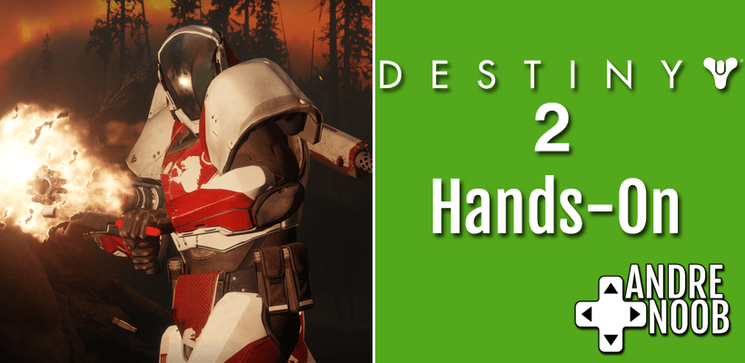 Destiny 2 –&nbsp;Hands-On