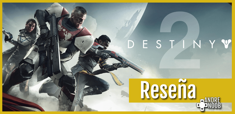 Destiny 2 –&nbsp;Reseña
