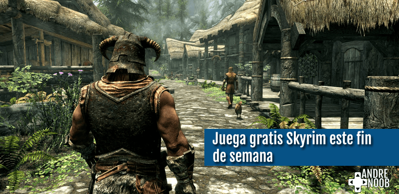 Juega gratis The Elder Scrolls V: Skyrim este fin de semana en PC y Xbox&nbsp;One