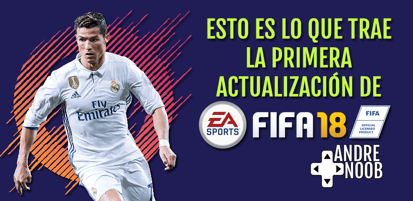 FIFA 18 estrena su primera&nbsp;actualización