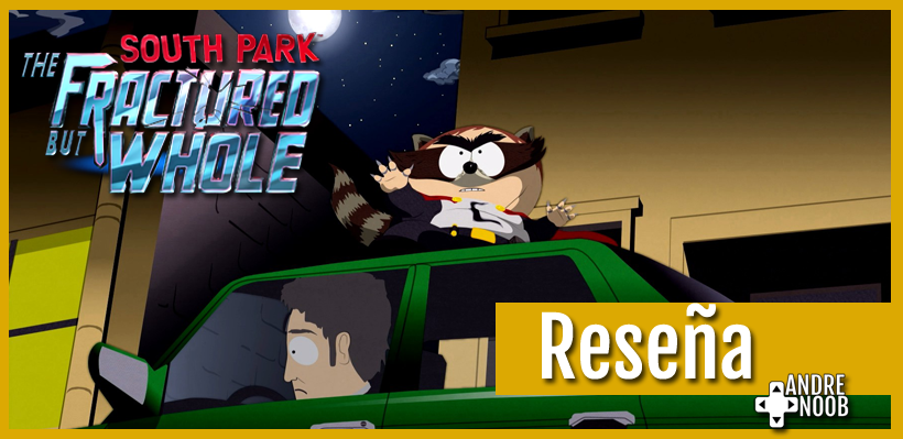 South Park: The Fractured But Whole – Reseña