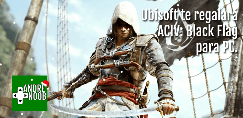 Ubisoft regalará Assassin’s Creed IV Black Flag para&nbsp;PC