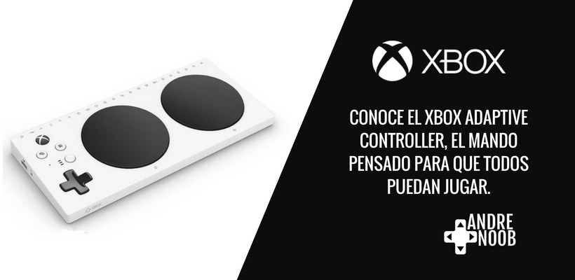 Microsoft presenta el Xbox Adaptive&nbsp;Controller