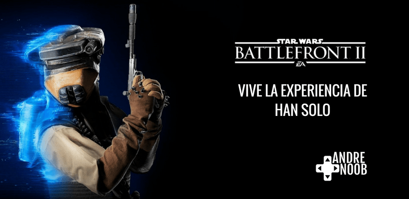 Han Solo llega a Star Wars Battlefront&nbsp;II