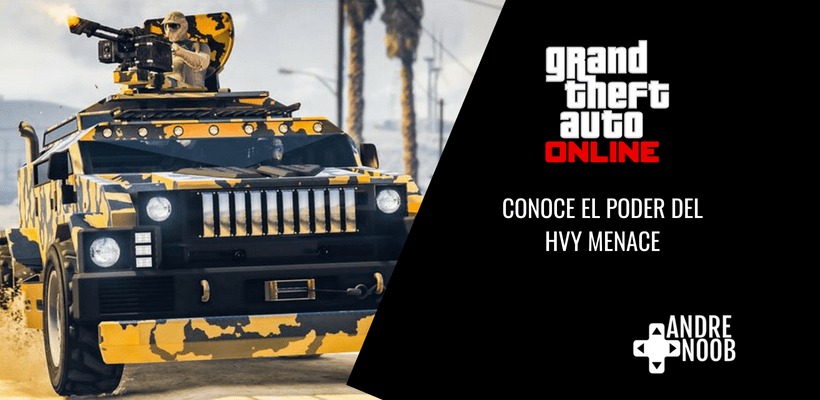 El HVY Menace se integra a GTA&nbsp;Online