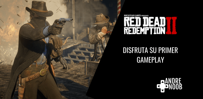 Disfruta el primer Gameplay de Red Dead Redemption&nbsp;2