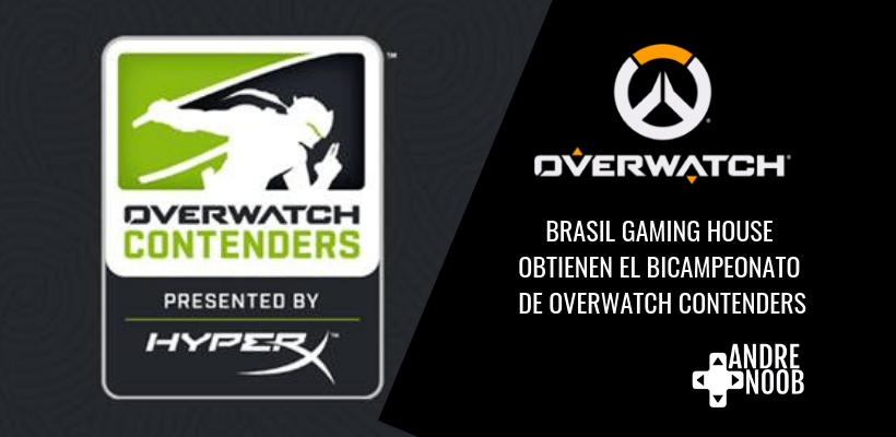 Brasil Gaming House obtienen el bicampeonato de Overwatch&nbsp;Contenders.