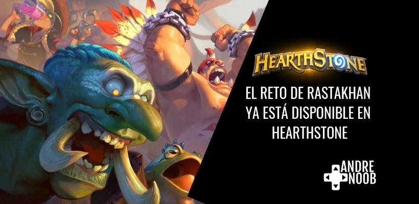 El Reto de Rastakhan ya está disponible en&nbsp;Hearthstone