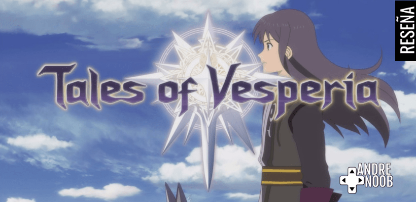 Tales of Vesperia: Definitive Edition –&nbsp;Reseña