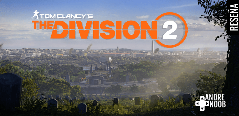 The Division 2 –&nbsp;Reseña