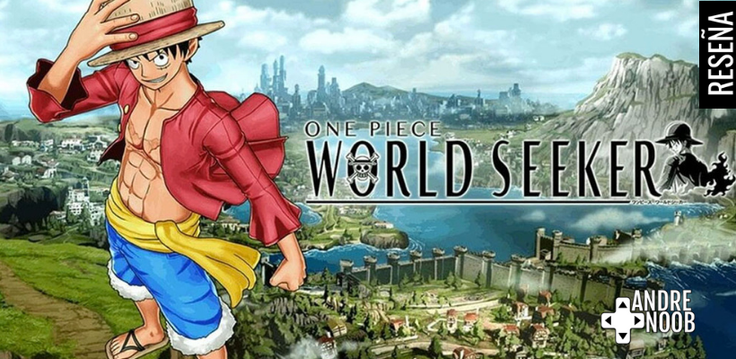 ONE PIECE World Seeker –&nbsp;Reseña