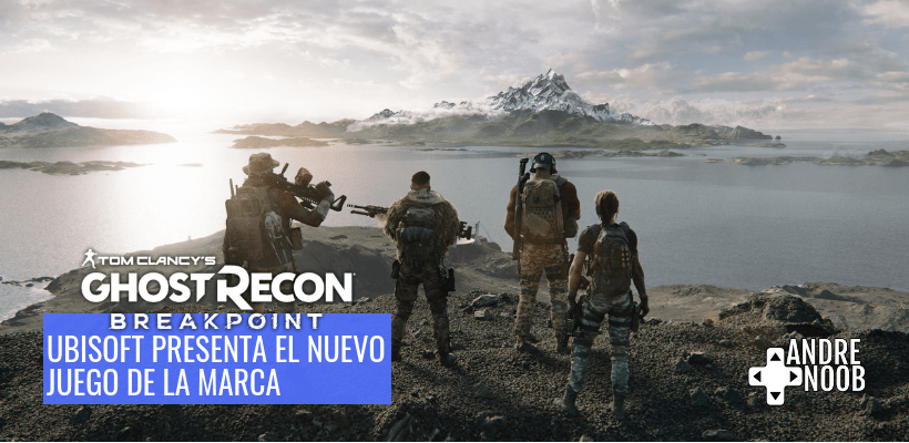 Ubisoft presenta Ghost Recon&nbsp;Breakpoint