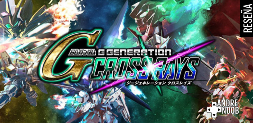 SD GUNDAM G GENERATION CROSS RAYS –&nbsp;Reseña