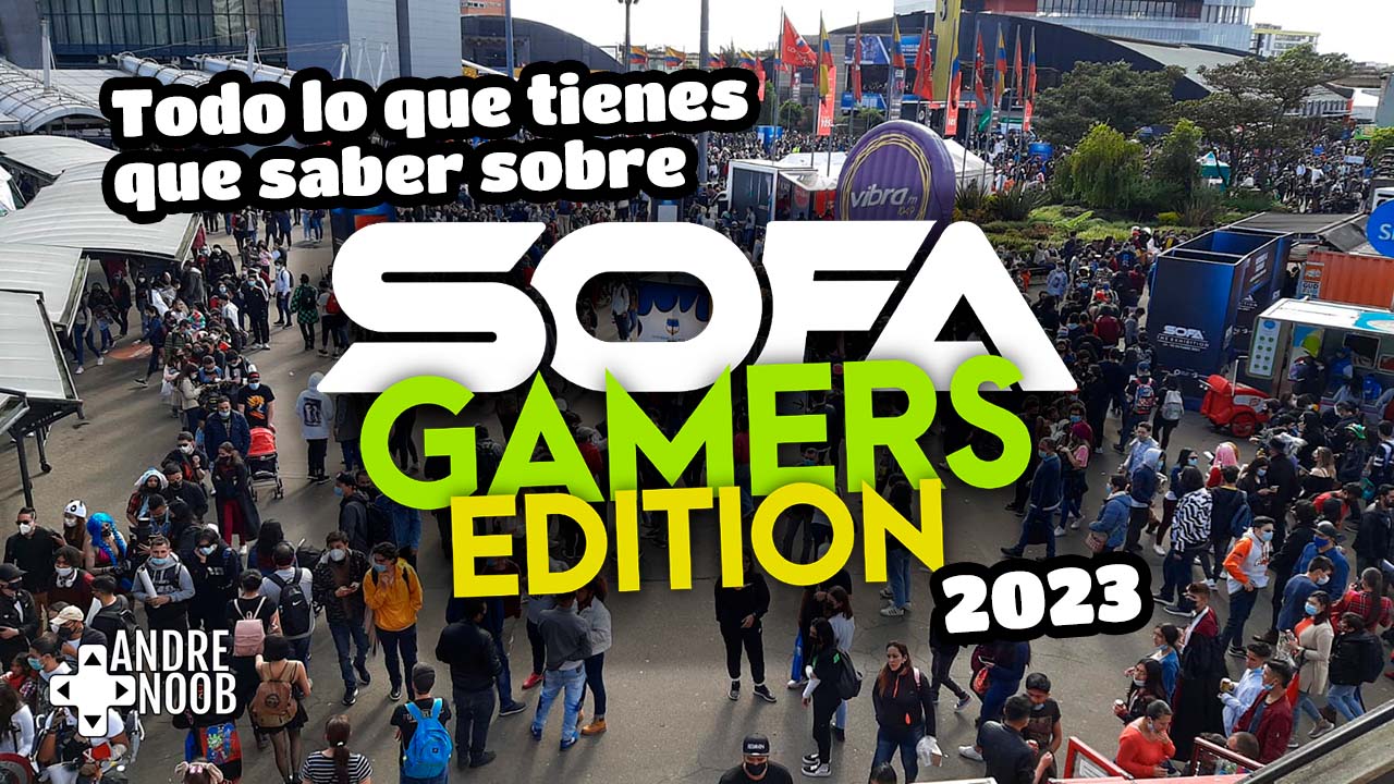 SOFA: Gamers y todo lo genial que tienes que saber