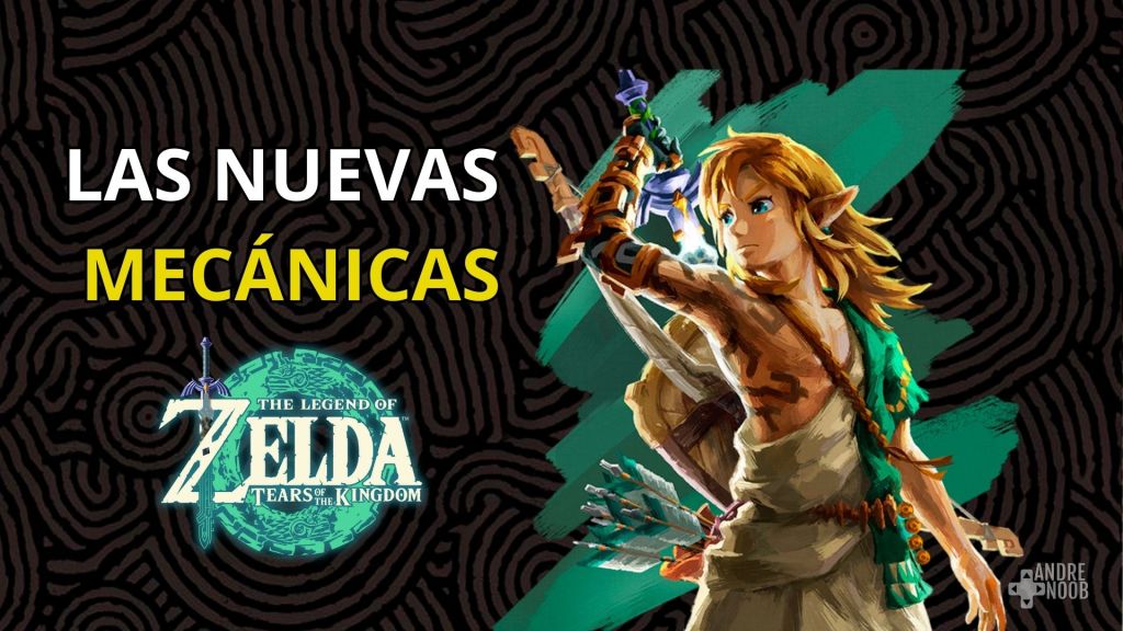 Las nuevas mecánicas de The Legend of Zelda: Tears of the Kingdom  