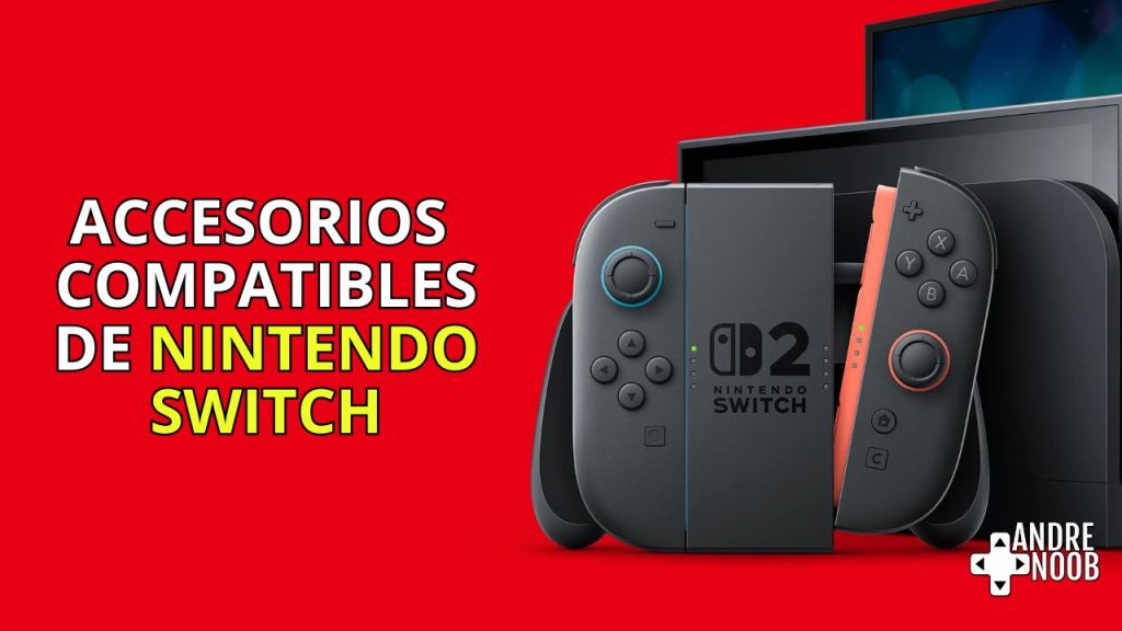 Nintendo Switch 2: accesorios compatibles de la Nintendo Switch&nbsp;Original